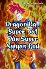 Dragon Ball Super Bắt Đầu Super Saiyan God Convert